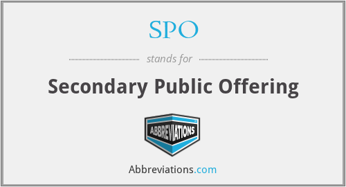 SPO - Secondary Public Offering