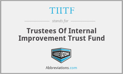 TIITF - Trustees Of Internal Improvement Trust Fund