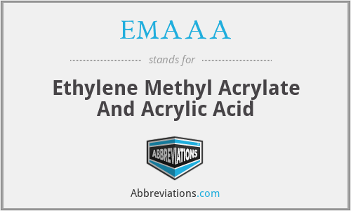 EMAAA - Ethylene Methyl Acrylate And Acrylic Acid