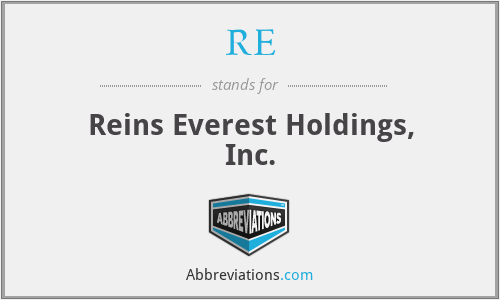 RE - Reins Everest Holdings, Inc.
