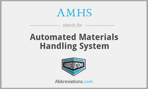 AMHS - Automated Materials Handling System