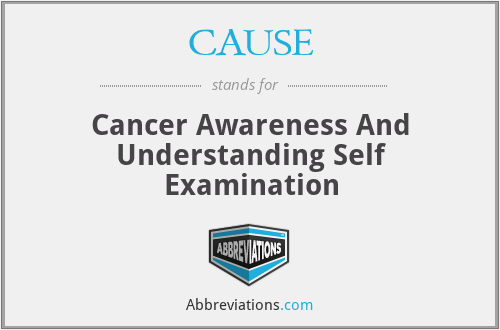 CAUSE - Cancer Awareness And Understanding Self Examination