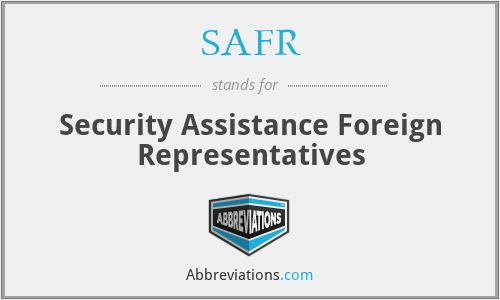 SAFR - Security Assistance Foreign Representatives