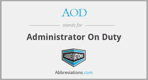 AOD - Administrator On Duty