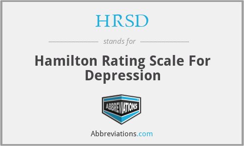 HRSD - Hamilton Rating Scale For Depression