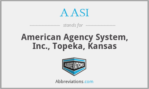 AASI - American Agency System, Inc., Topeka, Kansas