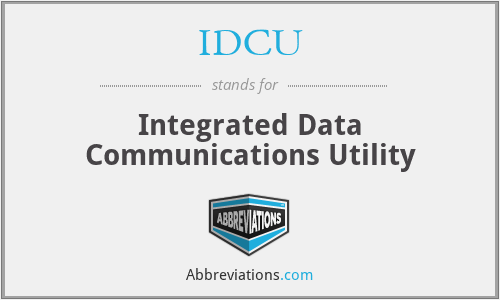 IDCU - Integrated Data Communications Utility