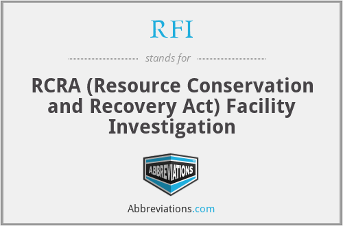 RFI - RCRA (Resource Conservation and Recovery Act) Facility Investigation