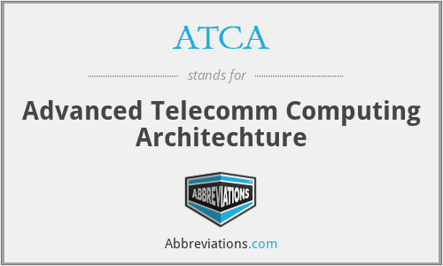 ATCA - Advanced Telecomm Computing Architechture