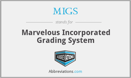 MIGS - Marvelous Incorporated Grading System