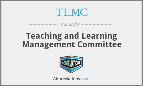 TLMC - Teaching and Learning Management Committee