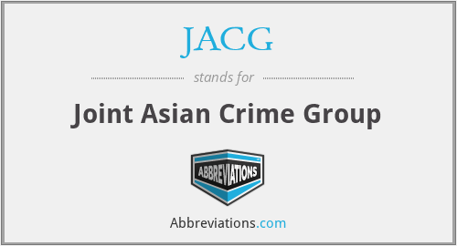 JACG - Joint Asian Crime Group