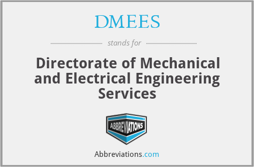 DMEES - Directorate of Mechanical and Electrical Engineering Services