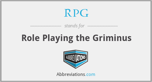 RPG - Role Playing the Griminus