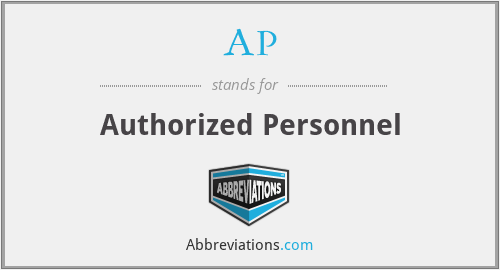 AP - Authorized Personnel