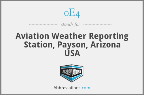 0E4 - Aviation Weather Reporting Station, Payson, Arizona USA