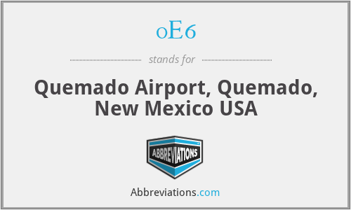 0E6 - Quemado Airport, Quemado, New Mexico USA
