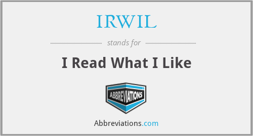 IRWIL - I Read What I Like