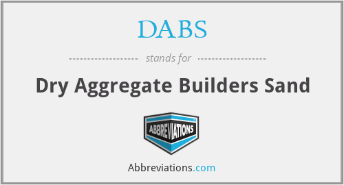 DABS - Dry Aggregate Builders Sand