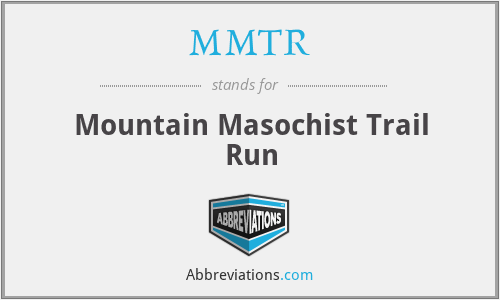 MMTR - Mountain Masochist Trail Run
