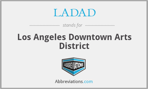 LADAD - Los Angeles Downtown Arts District