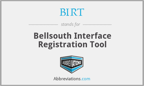 BIRT - Bellsouth Interface Registration Tool