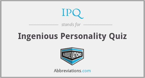IPQ - Ingenious Personality Quiz