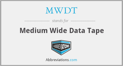 MWDT - Medium Wide Data Tape