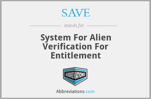 SAVE - System For Alien Verification For Entitlement