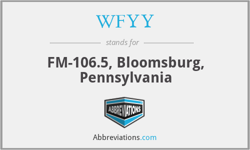 WFYY - FM-106.5, Bloomsburg, Pennsylvania
