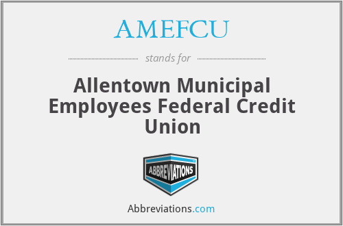 AMEFCU - Allentown Municipal Employees Federal Credit Union