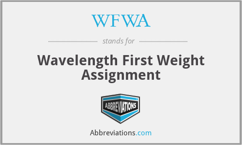 WFWA - Wavelength First Weight Assignment