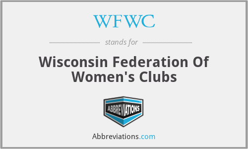 WFWC - Wisconsin Federation Of Women's Clubs