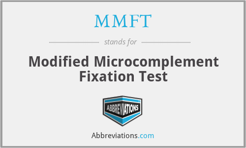 MMFT - Modified Microcomplement Fixation Test