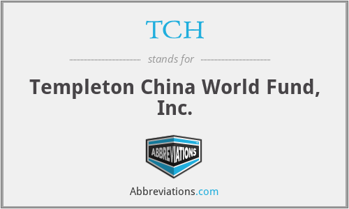TCH - Templeton China World Fund, Inc.