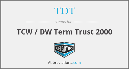 TDT - TCW / DW Term Trust 2000