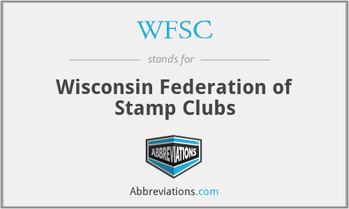 WFSC - Wisconsin Federation of Stamp Clubs