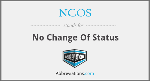 NCOS - No Change Of Status