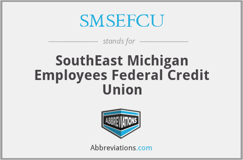 SMSEFCU - SouthEast Michigan Employees Federal Credit Union