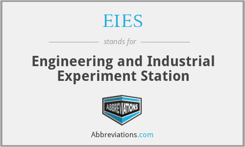 EIES - Engineering and Industrial Experiment Station