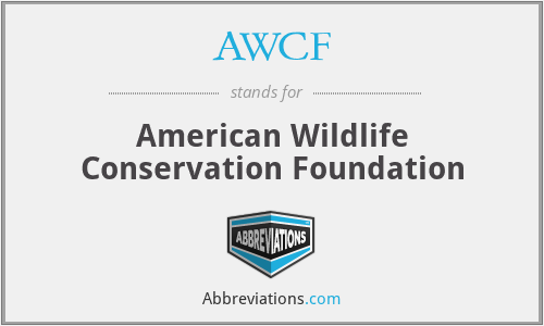 AWCF - American Wildlife Conservation Foundation