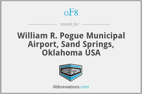 0F8 - William R. Pogue Municipal Airport, Sand Springs, Oklahoma USA