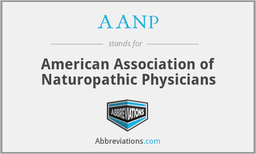 AANP - American Association of Naturopathic Physicians