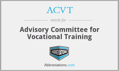 ACVT - Advisory Committee for Vocational Training