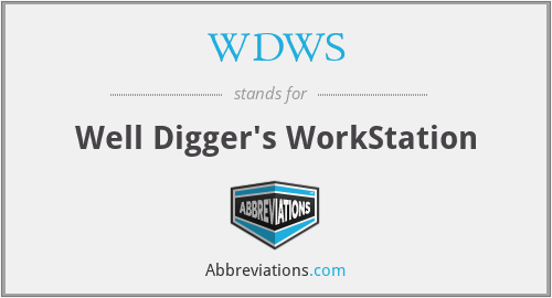 WDWS - Well Digger's WorkStation