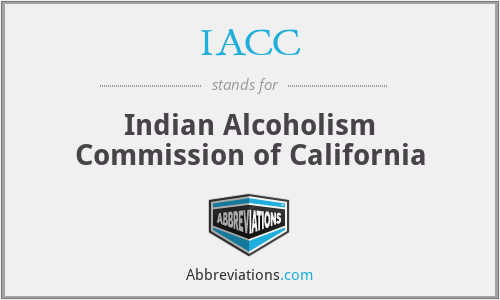 IACC - Indian Alcoholism Commission of California