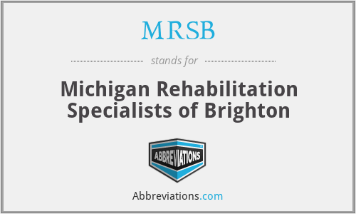 MRSB - Michigan Rehabilitation Specialists of Brighton