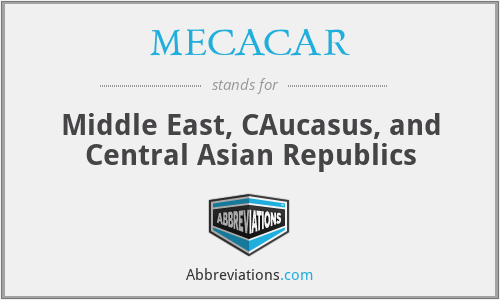 MECACAR - Middle East, CAucasus, and Central Asian Republics