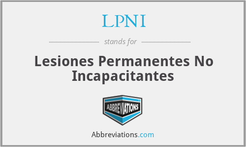 LPNI - Lesiones Permanentes No Incapacitantes