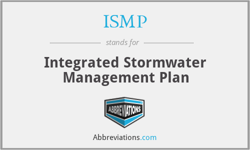 ISMP - Integrated Stormwater Management Plan